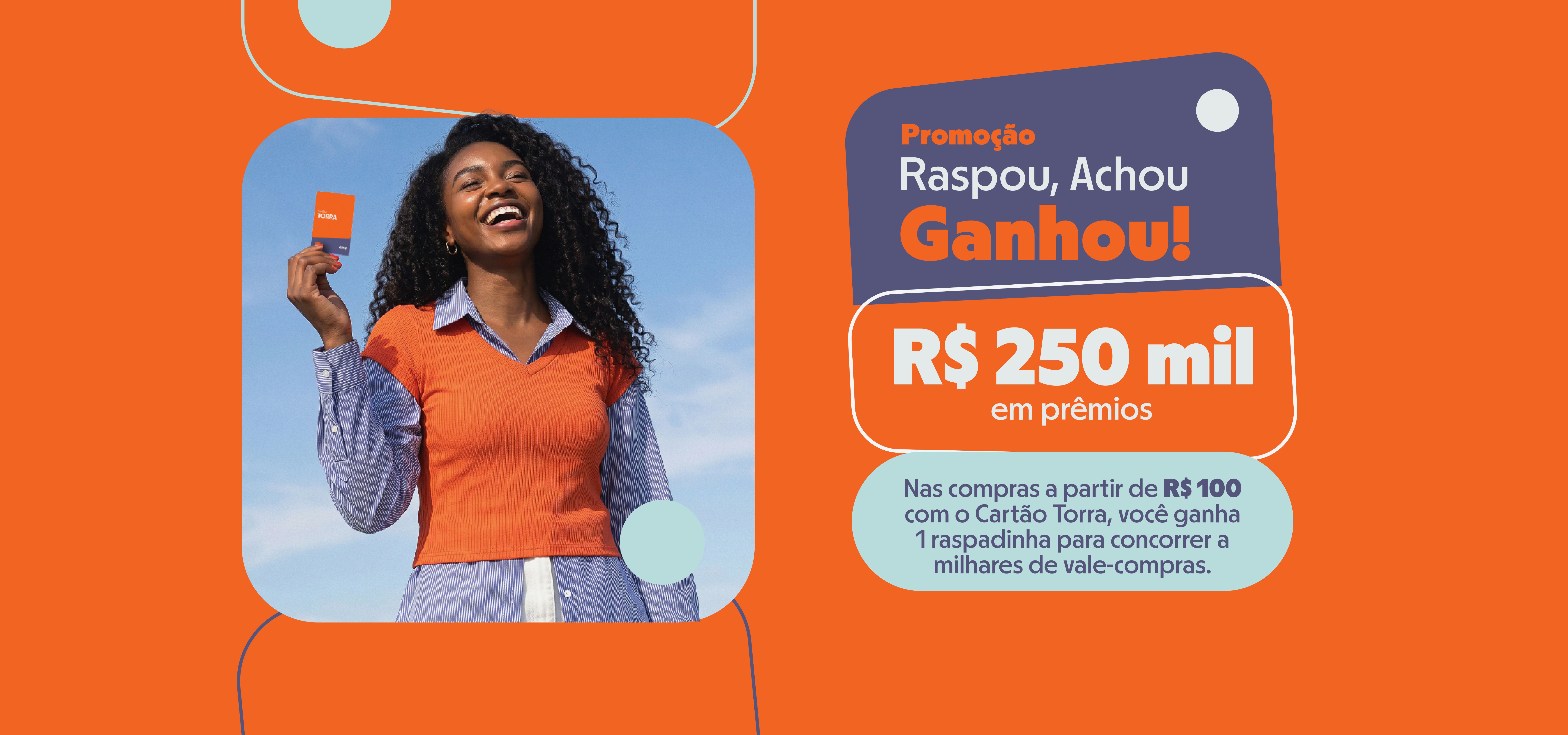 Raspou, ganhou. Até 250 mil em prêmios